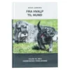 Fra hvalp til hund | Irene Jarnved